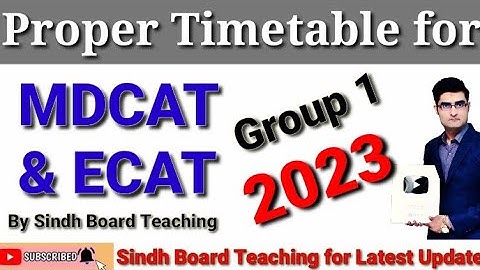 Proper Timetable for MDCAT & ECAT 2023 Students (By Sindh Board Teaching)