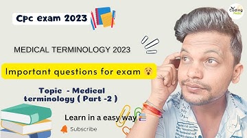 CPC 2023 ll Medical terminology exam questions ll Part - 2 #aapc #cpc #cpcexam #icd #cpt #coding