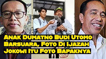 Anak Dumatno Budi Utomo Barsuara, Foto Di Ijazah Jokowi Itu Foto Bapaknya