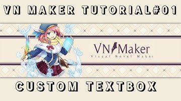 【Visual Novel Maker】 Custom Textbox 【VN Maker GUI Tutorial #001】
