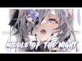 ♪Nightcore♪ → Middle of the Night (Rock version)