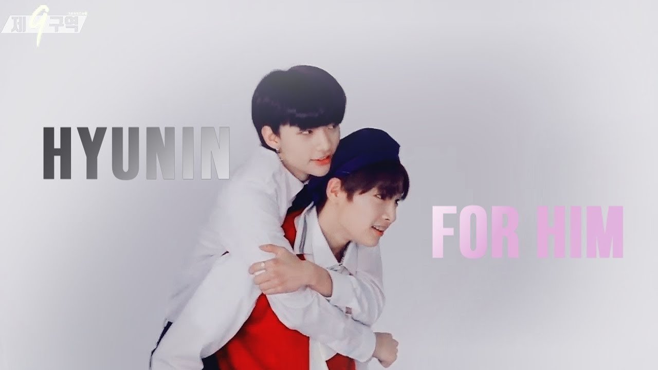 Hyunin - For him