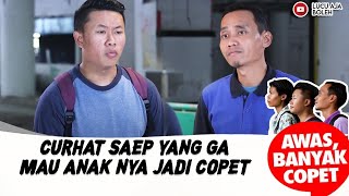 CURHAT SAEP KE BUNBUN YANG GA MAU ANAK NYA NANTI JADI COPET JUGA - AWAS BANYAK COPET