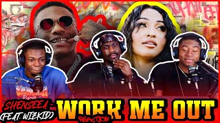 Shenseea - Work Me Out (feat. Wizkid) (Official Music Video) | Reaction