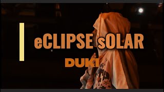DUKI - eCLIPSE sOLAR (LETRA)