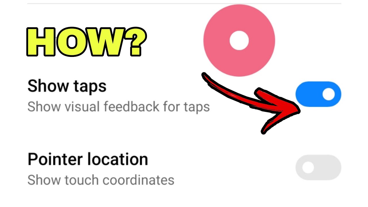 How To Show Taps On Any Android Phone (Quick And Easy Tutorial)