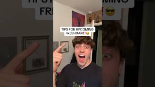 TIPS FOR UPCOMING FRESHMAN‼️😎
