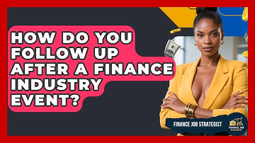 How Do You Follow Up After A Finance Industry Event? - Finance Job Strategist