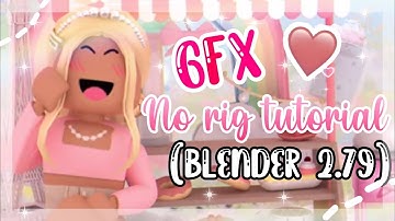how to make a gfx blender 2.79 no rig #roblox #gfx