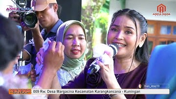 WADER PITAK - DIAN ANIC | ANICA NADA 09 APRIL 2025 |  MARGACINA | KARANGKANCANA | KUNINGAN