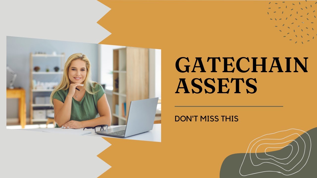 GATECHAIN ASSEETS I Don't Miss This