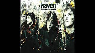 HAVEN - BETWEEN THE SENSES - KEEP ON GIVING IN