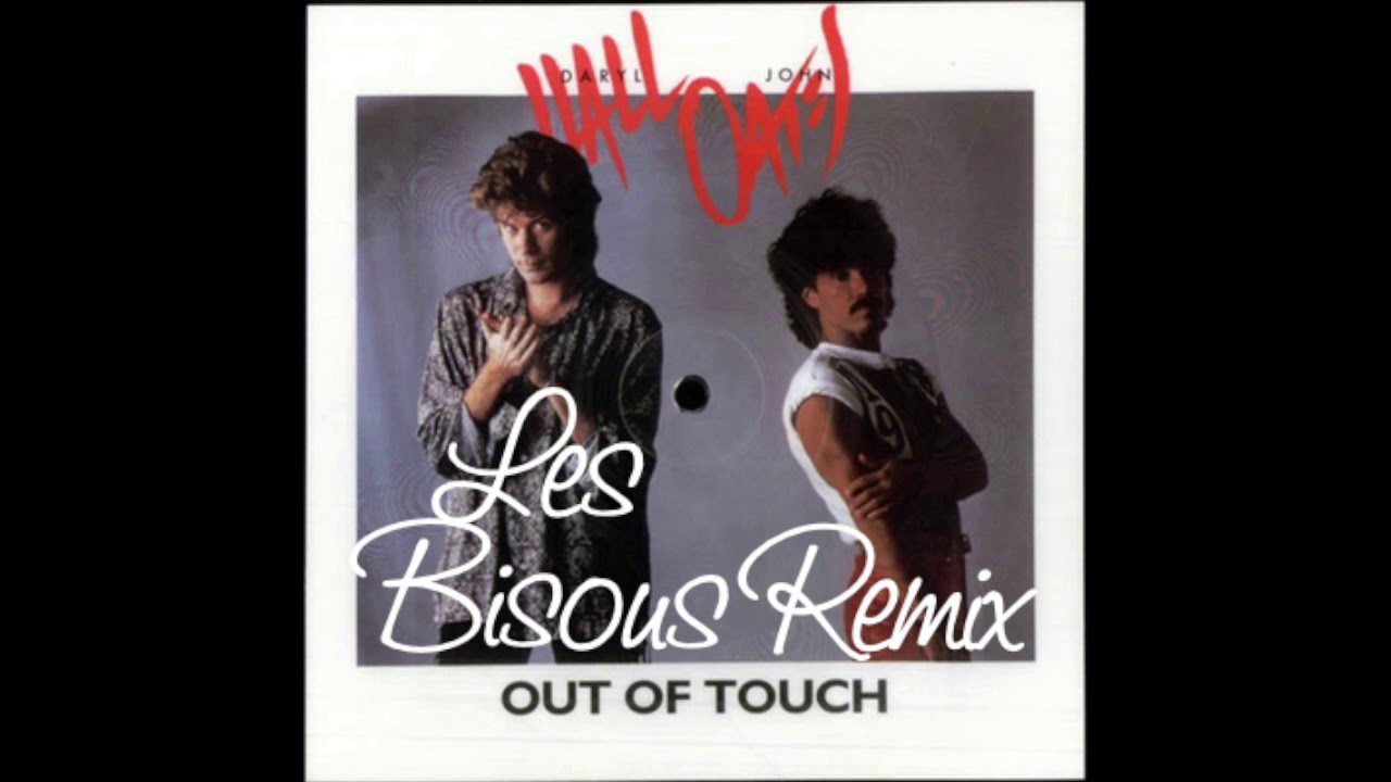 wallpapers You're Out Of Touch Remix hall oates out of touch les bisous remix
