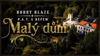 Bobby Blaze - Malý Dum feat. Refew & P. A.T prod. Vajdis 