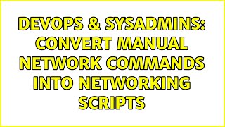 Celebrity DevOps & SysAdmins: Convert manual network commands into networking scripts Profile