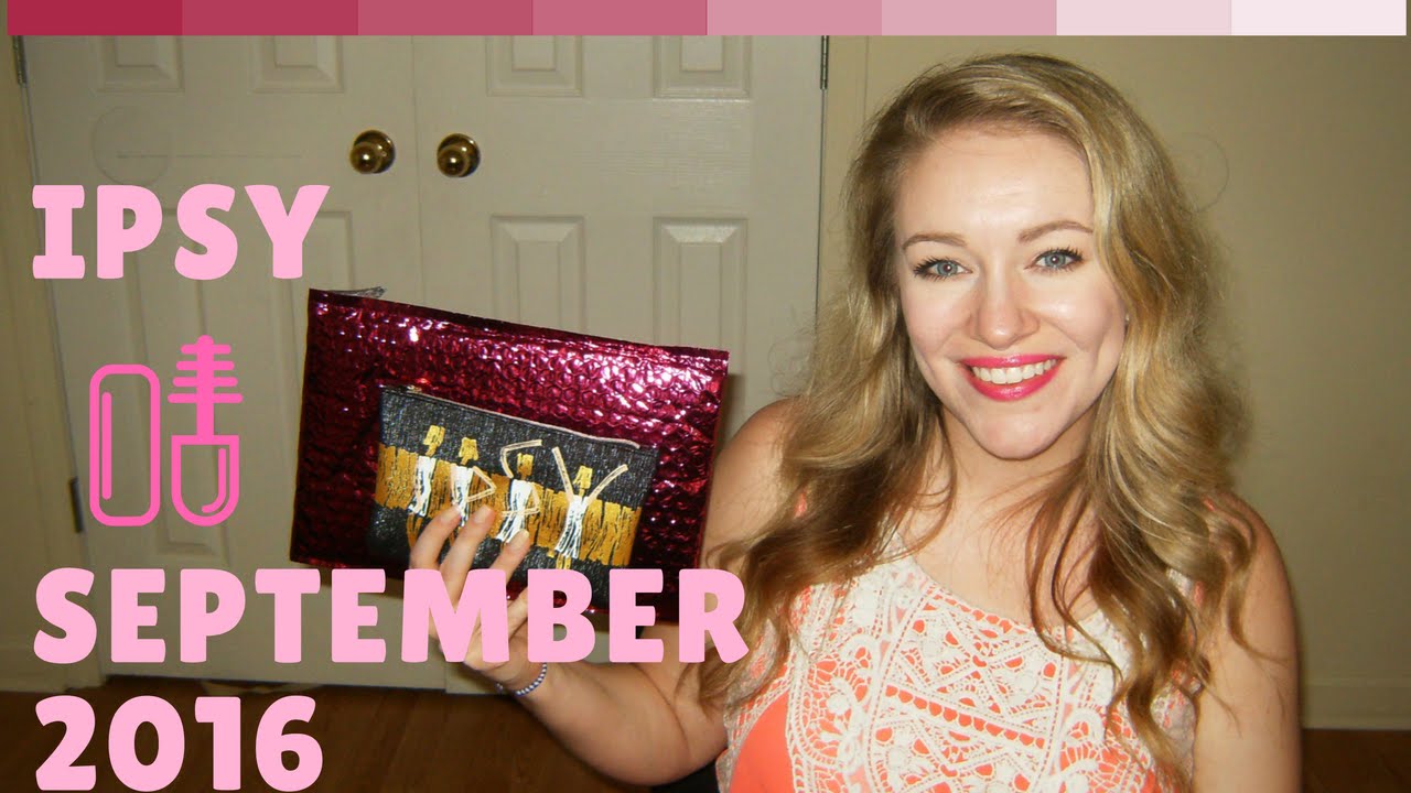 Ipsy- September 2016 - YouTube