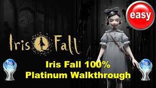 Iris Fall 100%  Platinum Walkthrough | Trophy \& Achievement Guide