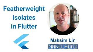 Featherweight Isolates in Flutter