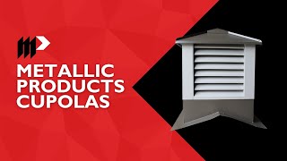 Cupolas | Metallic Products