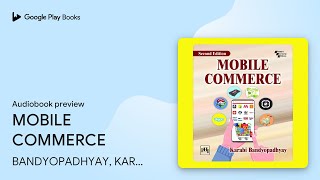 MOBILE COMMERCE by BANDYOPADHYAY, KARABI · Audiobook preview