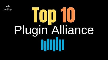 Top 10 Plugin Alliance Plugins * Must Have For Mixing & Mastering