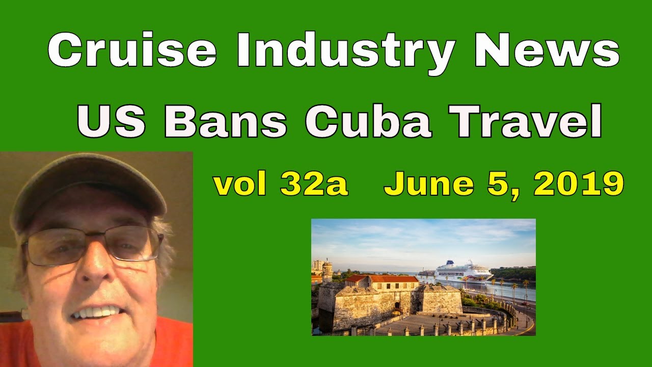 Cruise Industry News US Bans Cuba Travel