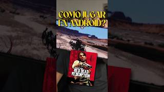 RED DEAD REDEMPTION EN CELULAR🤯 #reddeadredemption #rdr2 #rockstar #android #ios