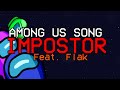AMONG US SONG  "Impostor" Feat. Flak [LYRIC VIDEO]
