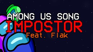 AMONG US SONG  "Impostor" Feat. Flak [OFFICIAL ANIMATED VIDEO] chords