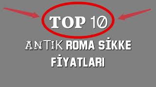 EN PAHALI ANTIK ROMA SİKKELERİ Top 10