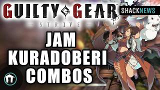 Guilty Gear Strive - Jam Kuradoberi Combos