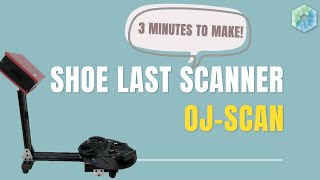 OJ SCAN: A smart shoe last scanner//Oujing shoe last machine