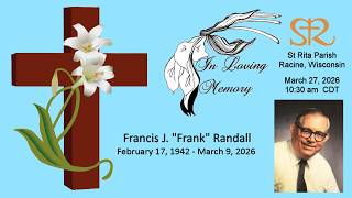 The Funeral Mass for Francis J. "Frank" Randall