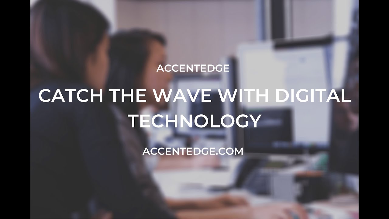 Catch The Wave with Digital Technology