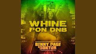 Whine Pon DnB - Benny Page & Doktor