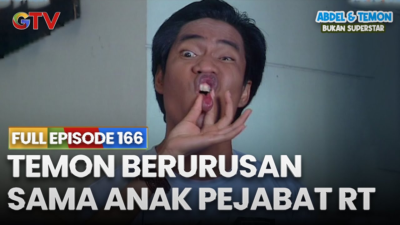 Temon Berurusan Sama Anak Pejabat RT | FULL EPISODE 166 | ABDEL & TEMON BUKAN SUPERSTAR