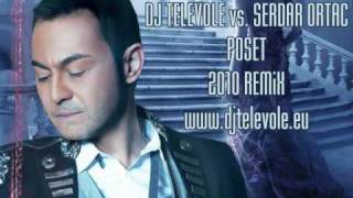 Dj Televole ft. Serdar Ortac - POSET REMIX 2010 Resimi