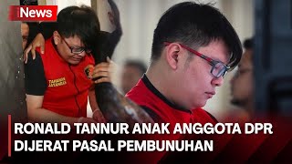 Ronald Tannur Anak Anggota DPR Dijerat Pasal Pembunuhan Buntut Aniaya Kekasih hinga Tewas