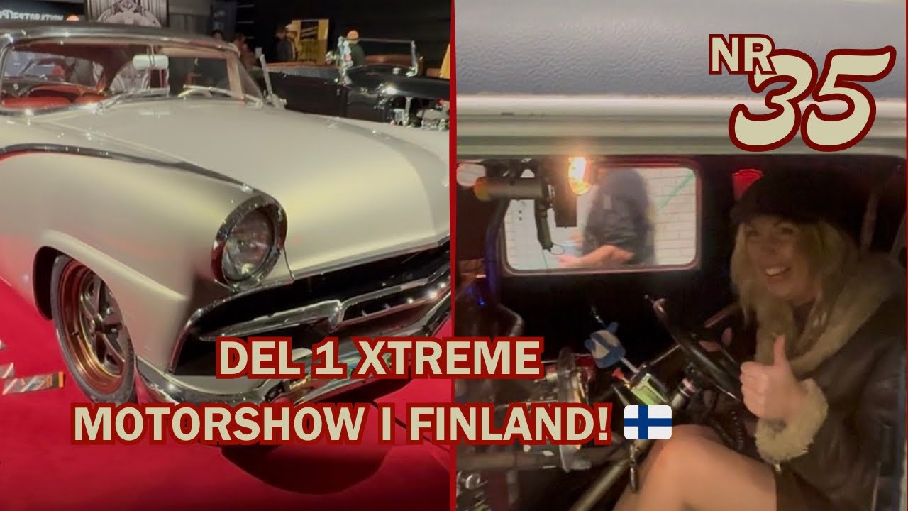 Xtreme Motor Show Finland, Part 1  | NR 35