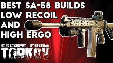 Best SA-58 Builds ; Low Recoil and High Ergonomics - Escape From Tarkov