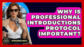 Why Is Professional Introductions Protocol Important? - Beyond Borders Etiquette