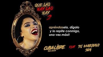 Que las hay las hay 2 - Cuba Libre Son Band feat Dj Marlong Son y Sabor.