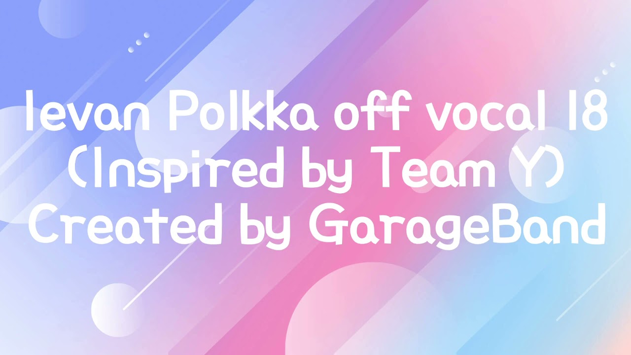 Ievan Polkka off vocal 18