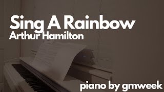 Sing a Rainbow  (Written: Arthur Hamilton, Reharmonized: Keungyoung Song) by gmweek