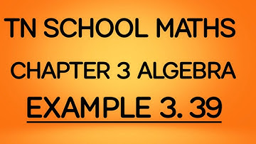 TN SAMACHEER MATHS CHAPTER 3 ALGEBRA FACTORISATION USING SYNTHETIC DIVISION  EXAMPLE 3.39