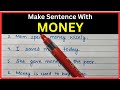 Make Sentence With Money | Make Sentence Of Money | Money In Sentence | Money Ka Make Sentence