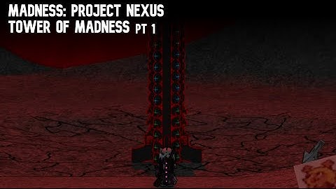 Tower of Madness DEMO (Floors 1-10) - MADNESS: Project Nexus (Custom level)