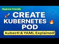 11. Create Kubernetes Pod with kubectl & YAML | Minikube Demo