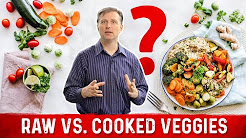 Raw Veggies Versus Cooked Veggies?