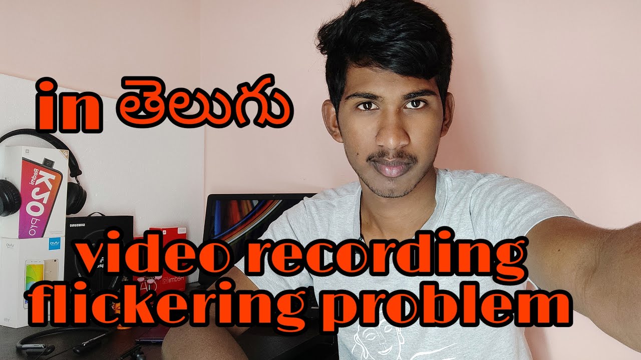 Mobile video recording flickering problem solov in telugu YouTube